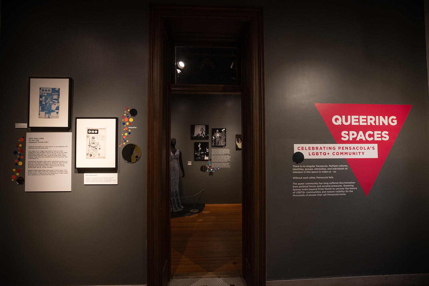 "Queering Spaces" is an exhibit that celebrates the history and current culture of the LGBTQ+ community in the city of Pensacola. The exhibit is displayed in the T.T. Wentworth Museum in downtown Pensacola.
