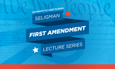 University of West Florida Seligman First Amendment Lecture Series