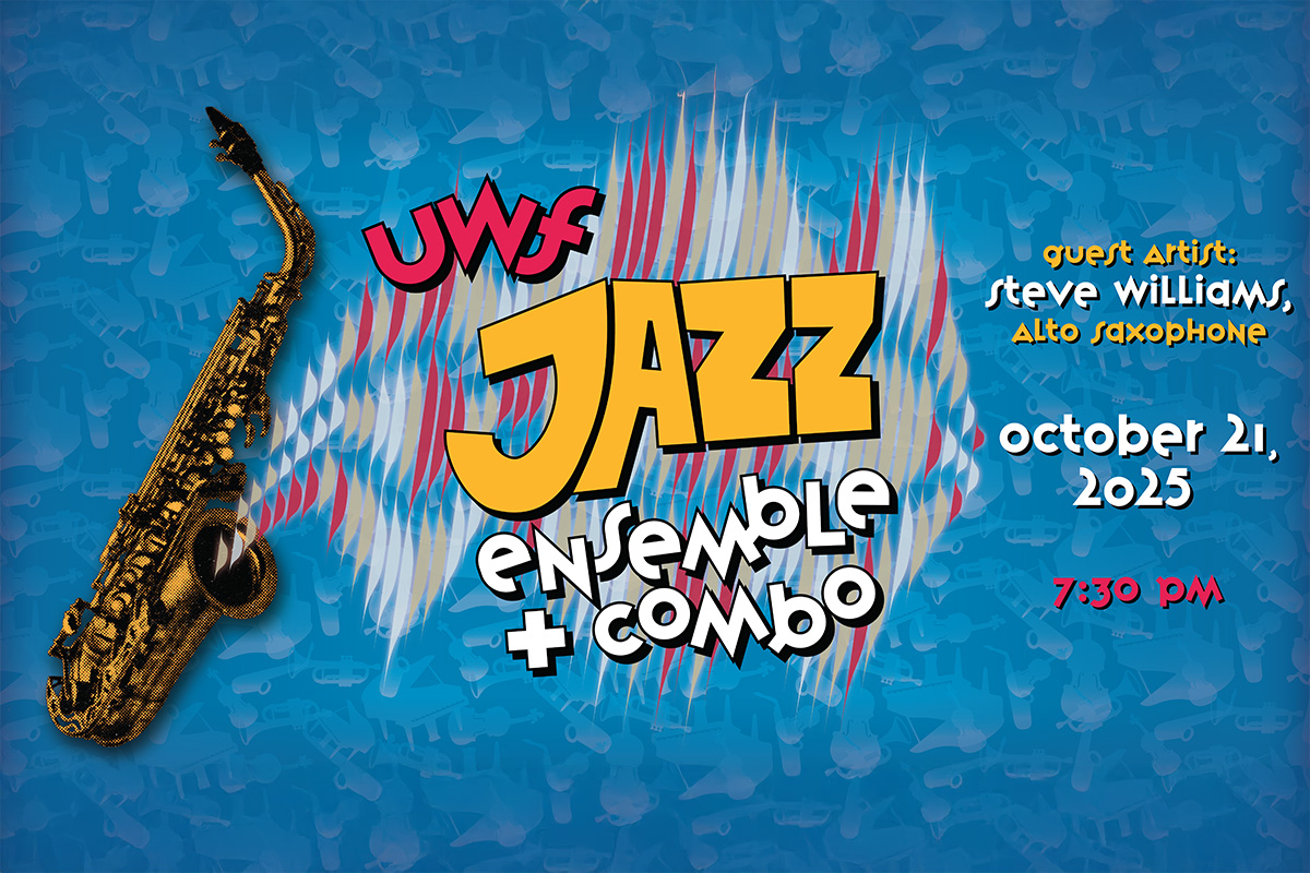 Graphic: Blue background with shadows of musical instruments. Text: UWF Jazz Ensemble + Combo. Guest Artist: Steve Williams, Alto Saxophone. October 21, 2025, 7:30 p.m.