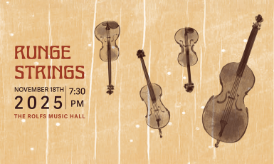 Graphic: four violins next to text: "Runge Strings. November 18th, 2025, 7:30 p.m., The Rolfs Music Hall