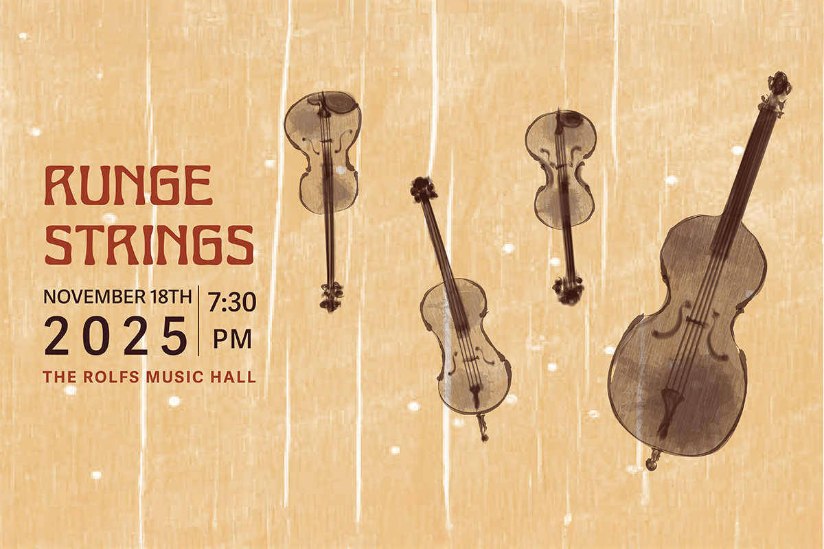 Graphic: four violins next to text: "Runge Strings. November 18th, 2025, 7:30 p.m., The Rolfs Music Hall
