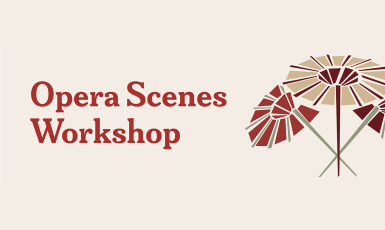 Graphic: Three umbrellas. Text: Opera Scenes Workshop.