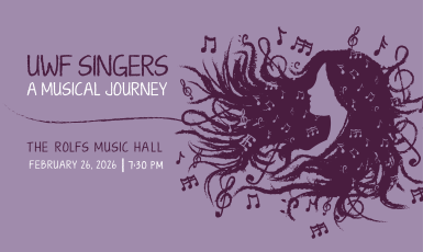 Purple graphic with a women with long hair floating outward with music notes. Text: "UWF Singers. A Musical Journey. The Rolfs Music Hall. February 26, 2026. 7:30 p.m.