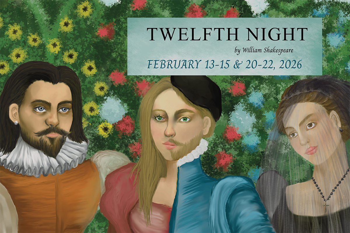 Painted image of three Shakespearean characters. Text: "Twelfth Night by William Shakespeare. February 13-15 & 20-22, 2026"