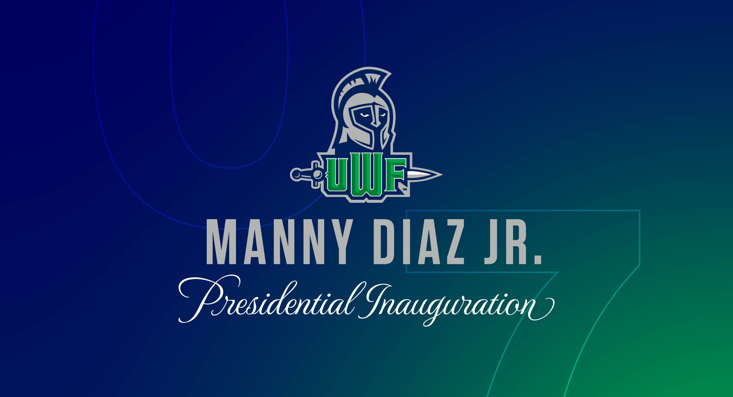 Graphic with UWF Presidential logo of Argie with sword through UWF. Color navy blue fades to green. 07 in the background. Text: Manny Diaz Jr. Presidential Inauguration."